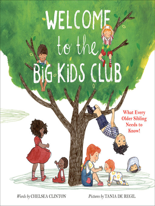 Title details for Welcome to the Big Kids Club by Chelsea Clinton - Available